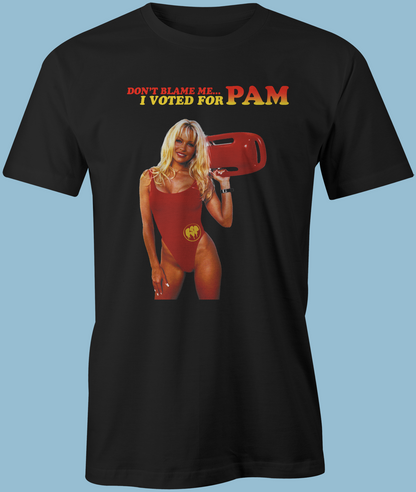 I Voted For Pam Tshirt